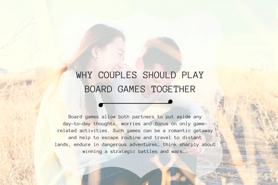 BEST BOARD GAMES FOR COUPLES AND BENEFITS OF PLAYING GAMES TOGETHER.